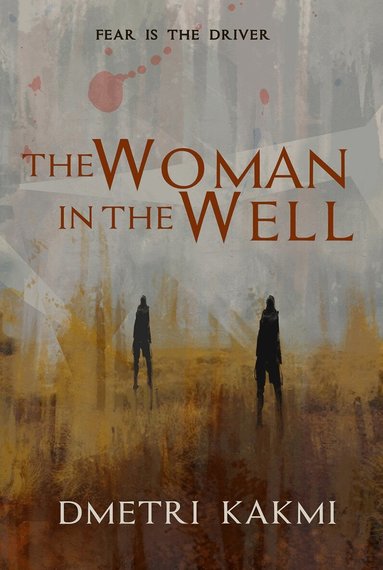 Dmetri Kakmi - Woman in the Well, Häftad