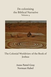 bokomslag De-Colonising The Biblical Narrative