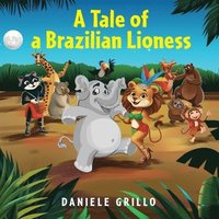 bokomslag Tale of a Brazilian Lioness