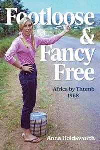 bokomslag Footloose and Fancy Free