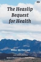bokomslag Heaslip Bequest for Health