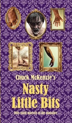 Chuck McKenzie's Nasty Little Bits