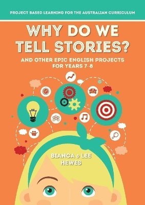 bokomslag Why Do We Tell Stories? And Other Epic English Projects for Years 7-8
