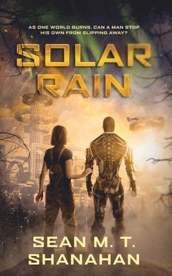 Sean M T Shanahan, Sean M. T. Shanahan - Solar Rain, Häftad