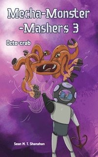 bokomslag Mecha Monster Mashers 3