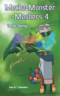 Sean M T Shanahan, Sean M. T. Shanahan - Mecha Monster Mashers 4, Häftad