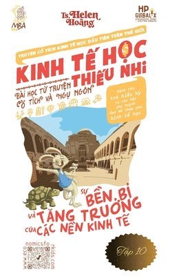 Helen Hoang - Kinh Tế Học Thiếu Nhi - Nền kinh tế tăng trưởng bền vững và chiến lược dài hạn, Häftad