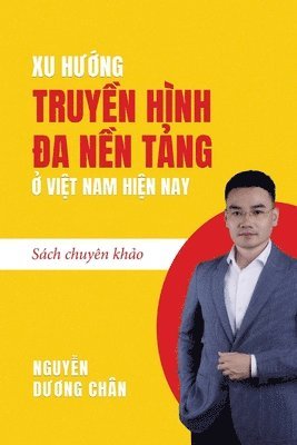 bokomslag Xu h??ng Truy?n Hình ?a N?n T?ng ? Vi?t Nam hi?n nay