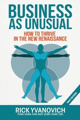 bokomslag Business As UnUsual: How to Thrive in the New Renaissance