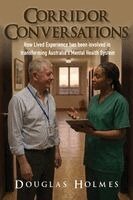Douglas Holmes - Corridor Conversations, Häftad