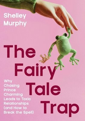 Shelley Murphy - Fairy Tale Trap, Häftad