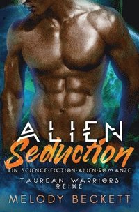 bokomslag Alien Seduction Ein Science-Fiction-Alien-Romanze