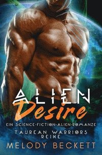 bokomslag Alien Desire Ein Science-Fiction-Alien-Romanze