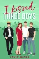 bokomslag I Kissed Three Boys