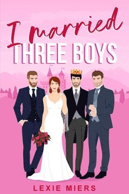Lexie Miers - I Married Three Boys, Häftad