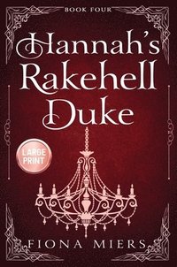 bokomslag Hannah's Rakehell Duke: Regency Romance Large Print
