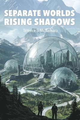 Terence S. McNamara - Separate Worlds Rising Shadows, Häftad