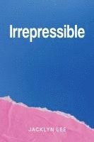 bokomslag Irrepressible