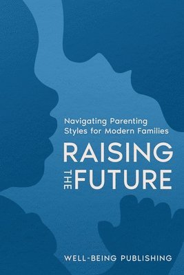 bokomslag Raising the Future