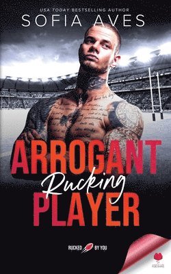 Sofia Aves - Arrogant Rucking Player, Häftad