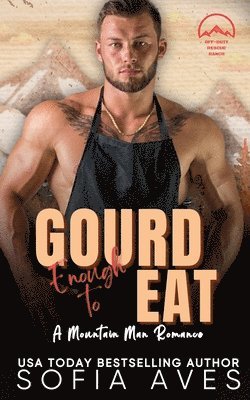 Sofia Aves - Gourd Enough To Eat, Häftad