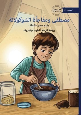 Sahar Qeshta - Mustafa's Chocolate Surprise - مصطفى ومفاجأة الشوكولاتة, Häftad