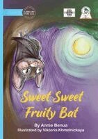 Annie Benua - Sweet Sweet Fruity Bat, Häftad
