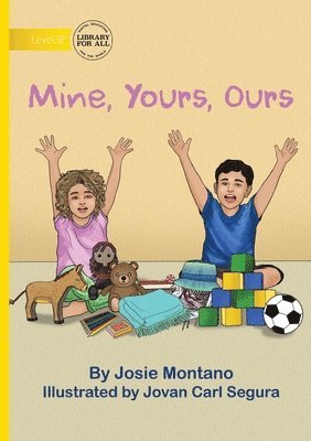 Josie Montano - Mine, Yours, Ours, Häftad
