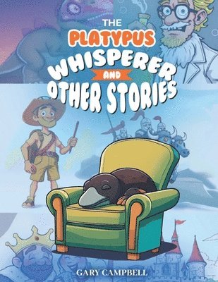 Gary Campbell - Platypus Whisperer And Other Stories, Häftad