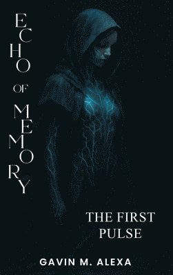 Gavin M Alexa - Echo of Memory, Inbunden