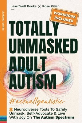 bokomslag Totally Unmasked Adult Autism
