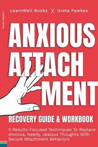 bokomslag Anxious Attachment Recovery