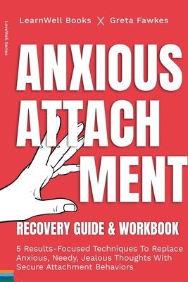 bokomslag Anxious Attachment Recovery
