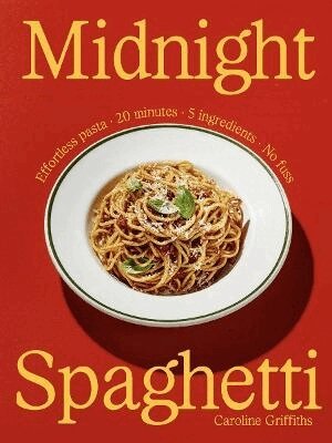 Caroline Griffiths - Midnight Spaghetti, Inbunden