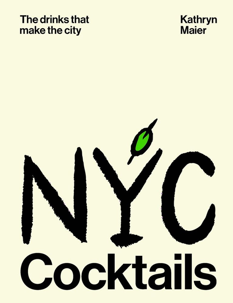 Kathryn Maier - NYC Cocktails, Inbunden