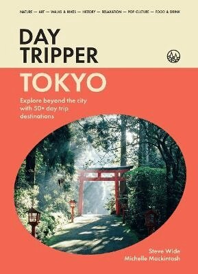 Michelle Mackintosh, Steve Wide - DayTripper: Tokyo, Häftad