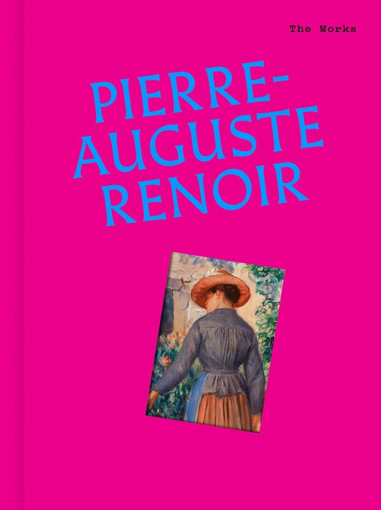 Sally Grant - Works: Pierre-Auguste Renoir, Inbunden