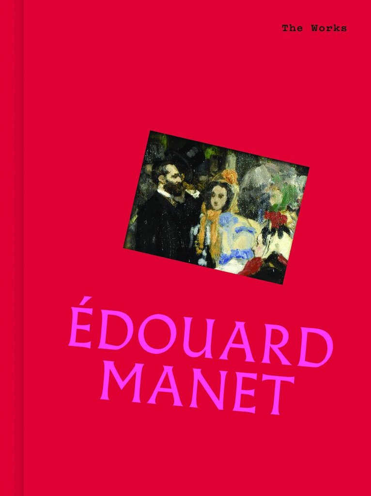 Sally Grant - Works: Édouard Manet, Inbunden
