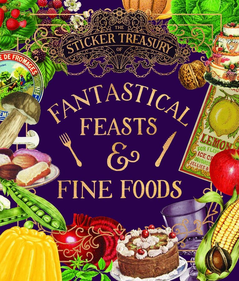 Smith Street Books - Sticker Treasury of Fantastical Feasts & Fine Foods, Inbunden. Tillgänglighet: Kommande