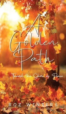 Roz Winters - Golden Path, Inbunden
