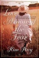 Kim Pavy - Love Amongst the Fear, Häftad
