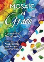 Anne Hamilton, Ruth Bonetti, Rosemary New - Mosaic of Grace, Häftad
