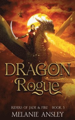 Melanie Ansley - Dragon Rogue, Häftad