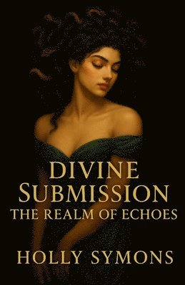 bokomslag Divine Submission: The Realm of Echoes