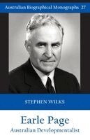 Stephen Wilks - Earle Page (Australian Biographical Monographs No.27), Häftad