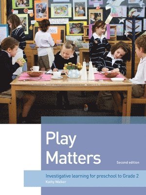 Kathy Walker - Play Matters, Häftad