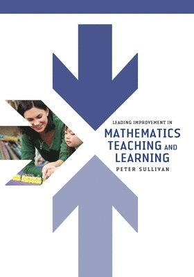Peter Sullivan - Leading Improvement in Mathematics Teaching and Learning, Häftad