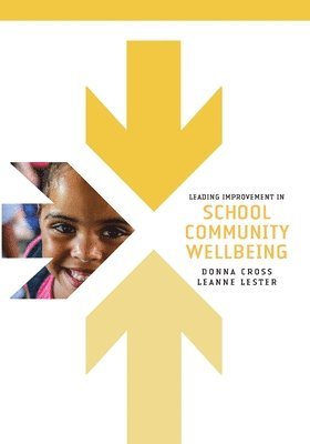 Donna Cross, Leanne Lester - Leading Improvement in School Community Wellbeing, Häftad