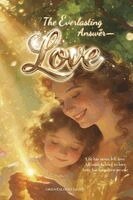 Oriental Holy Light - Everlasting Answer-Love, Häftad