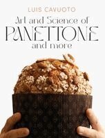 Luis Cavuoto - Art and science of Panettone and more, Inbunden